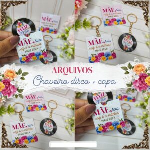 Arquivo Digital Capa + Chaveiro Disco Dia das Mães em PDF