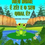 Meu Nome É Zé: História Infantil Sobre Nome Próprio (pdf)
