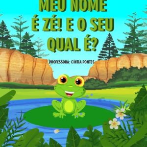 Meu Nome É Zé: História Infantil Sobre Nome Próprio (pdf)