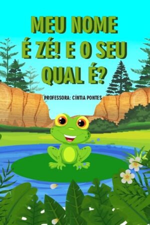 Meu Nome É Zé: História Infantil Sobre Nome Próprio (pdf)